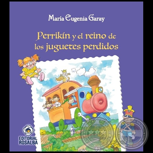 PERRIKN Y EL REINO DE LOS JUGUETES PERDIDOS - Autora: MARA EUGENIA GARAY - Ao 2022